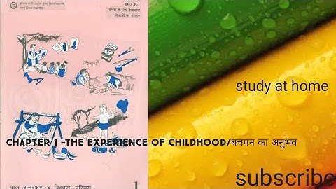 DECE 1 chapter 1  बचपन का अनुभव,childhood experiences
