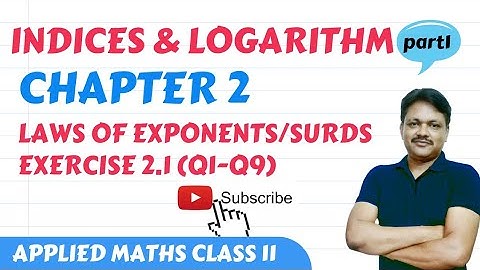 Indices and logarithm 2022-23 | Chapter 2 - part 1 | Ex 2.1(Q1-Q9) | Applied Mathematics Class 11