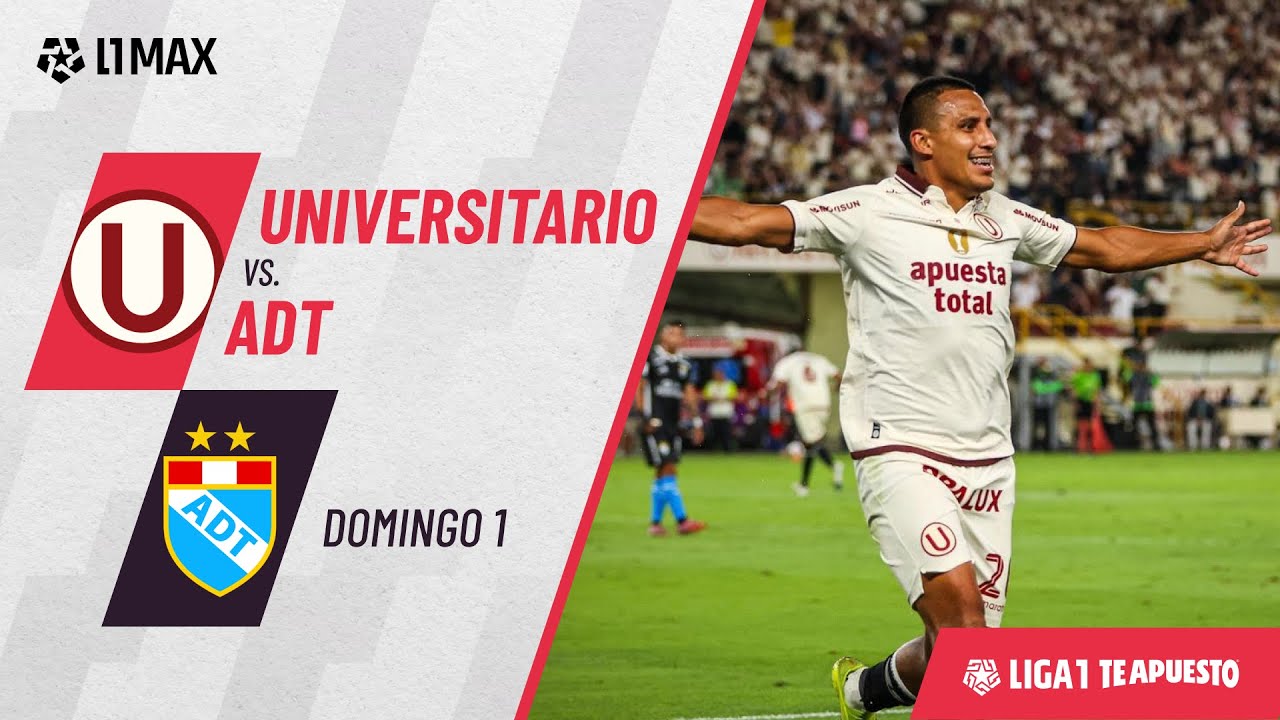 Universitario 2-0 ADT: resumen del PARTIDO, goles y MEJORES JUGADAS | Liga1 TORNEO APERTURA 2026
