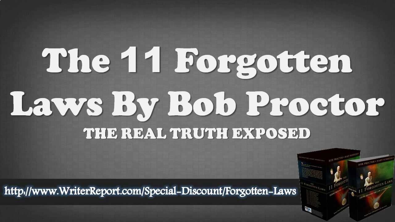 The 11 Forgotten Laws By Bob Proctor - The 11 Forgotten Laws Of Attraction