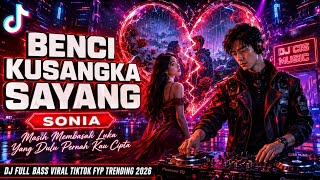 Download Lagu DJ BENCI KUSANGKA SAYANG - SONIA | MASIH MEMBASAH LUKA Full Bass Viral TikTok 2026 Download Lagu DJ BENCI KUSANGKA SAYANG - SONIA | MASIH MEMBASAH LUKA Full Bass Viral TikTok 2026
