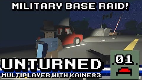 We May Have a Problem - Unturned Multiplayer w/Kaine83! (Ep.1)