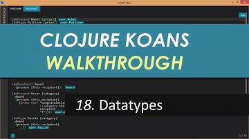 Learn Clojure 18. Datatypes - Clojure Koans Walkthrough in Light Table IDE