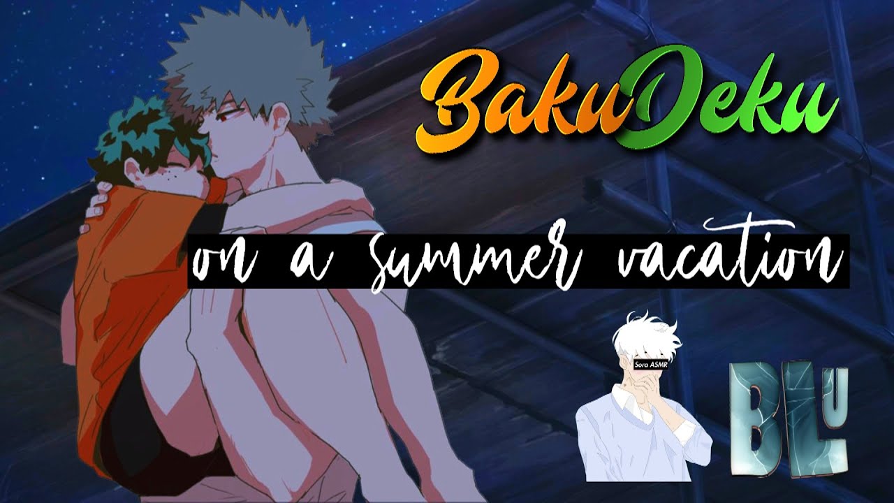 BakuDeku: On a Summer Vacation [ASMR] #bakudekuasmr