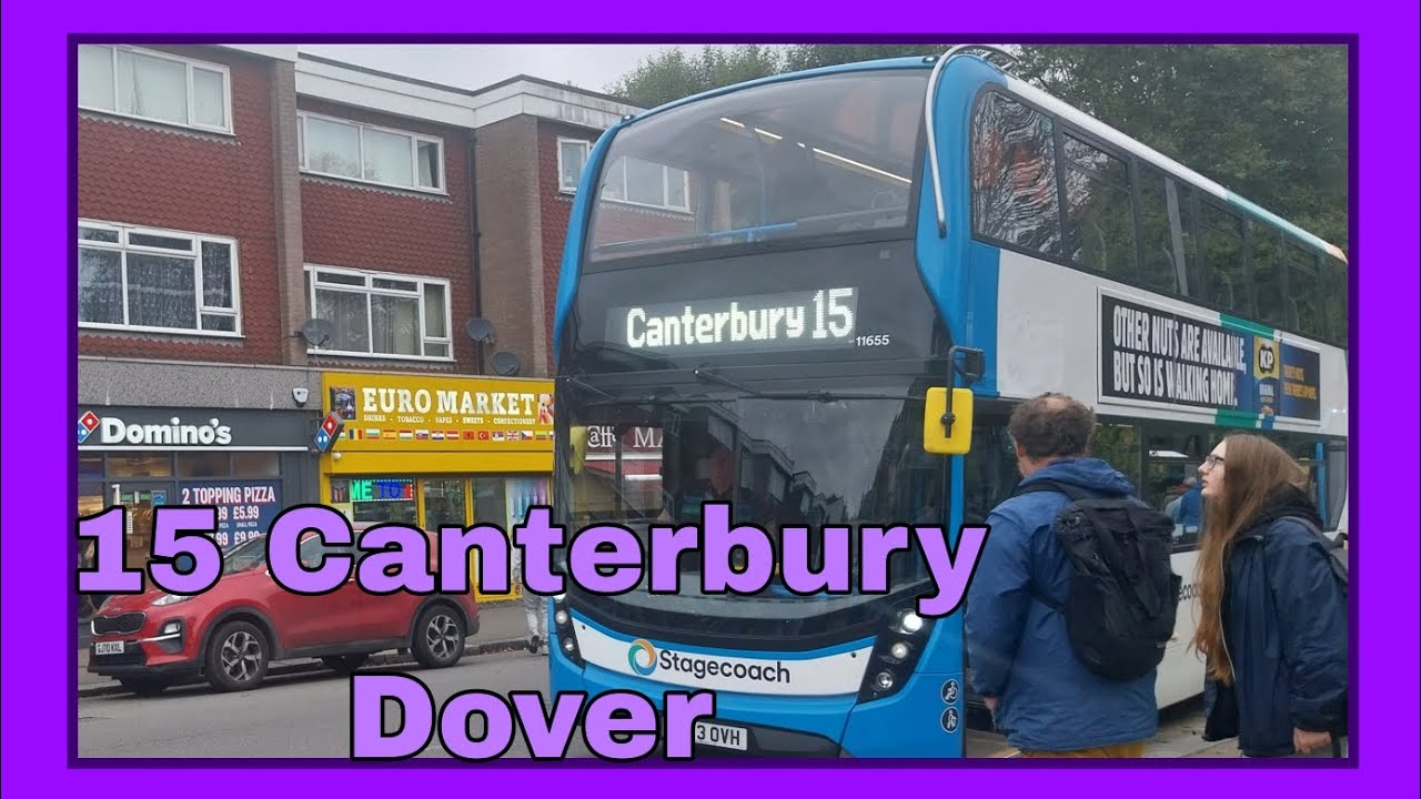Full route 15 Canterbury to Dover Stagecoach south east
