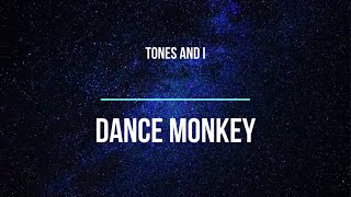 TONES AND I - DANCE MONKEY (LYRICS)