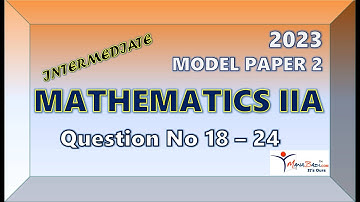 IPE Mathematics IIA Model Paper 2 Q No 18 - 24