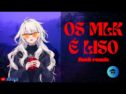 BEAT OS MLK É LISO - Os moleque é liso - (Funk Remix) By FM_Beat
