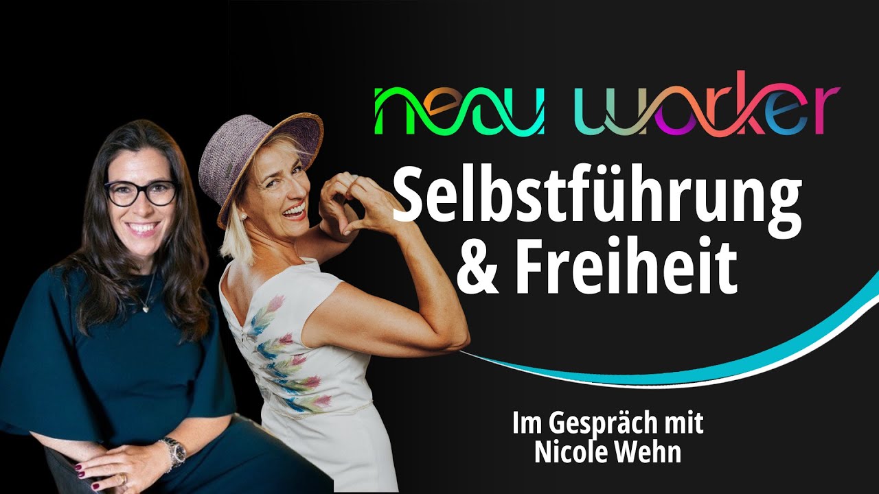 Selbstführung & Freiheit – Der New Worker Weg