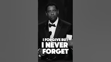 I forgive but i never forget🙏🙏 Denzel Washington motivational video trending quote foryou💪💯 #shorts