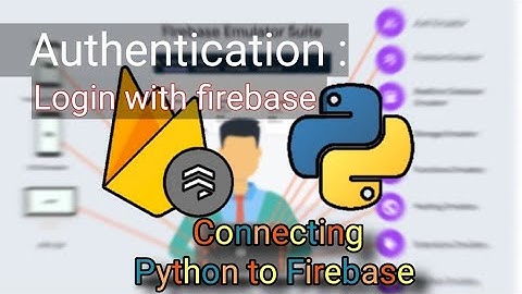 2 - Authentication : how to login to firebase from Python