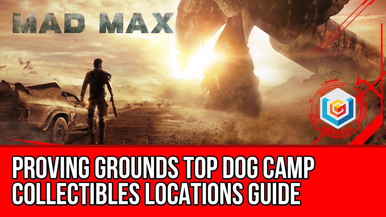 Mad Max Proving Grounds Top Dog Camp Collectibles Locations (Scrap