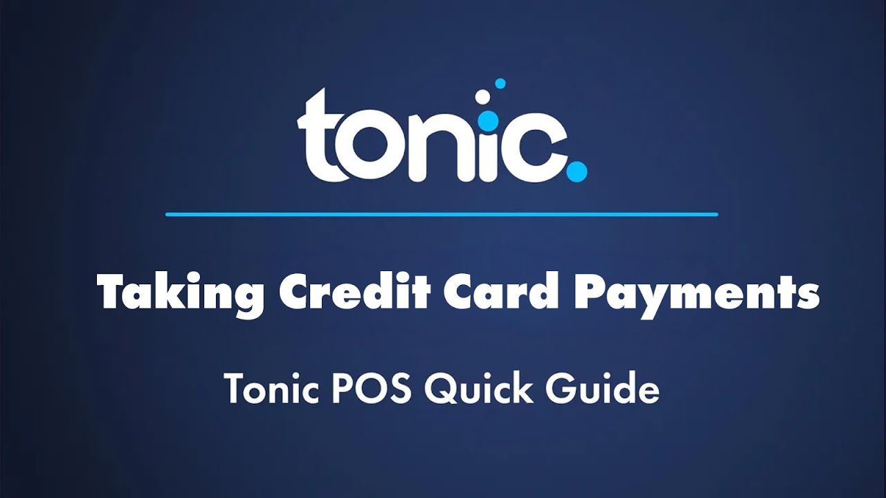 Taking Credit Card Payments | Tonic POS Quick Guide