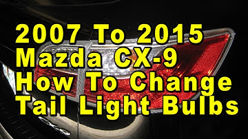 2007 To 2015 Mazda CX-9 How To Change Tail Light Bulbs With Part Numbers