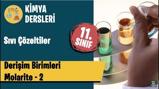 Derişim Birimleri-Molarite 2 -11.Sınıf-Ayt