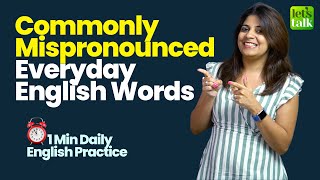 Commonly Mispronounced Words Everyday English Words | How To Pronounce Correctly?