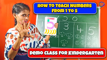 Demo Class for Kindergarten | How to teach numbers From 1 to 5 | Numbers Song || Ganga K.G Classes