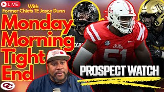 Monday Morning Tight End Ep. 132: FINAL LOOK AT POTENTIAL CHIEFS NFL DRAFT PROSPECTS