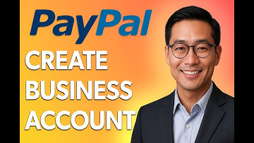 How To Create Paypal Business Account [2025 Guide]