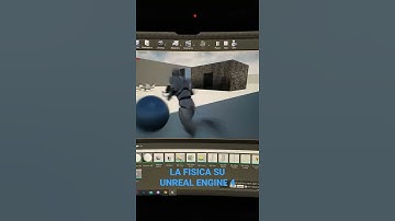 LA FISICA DI UNREAL ENGINE 4