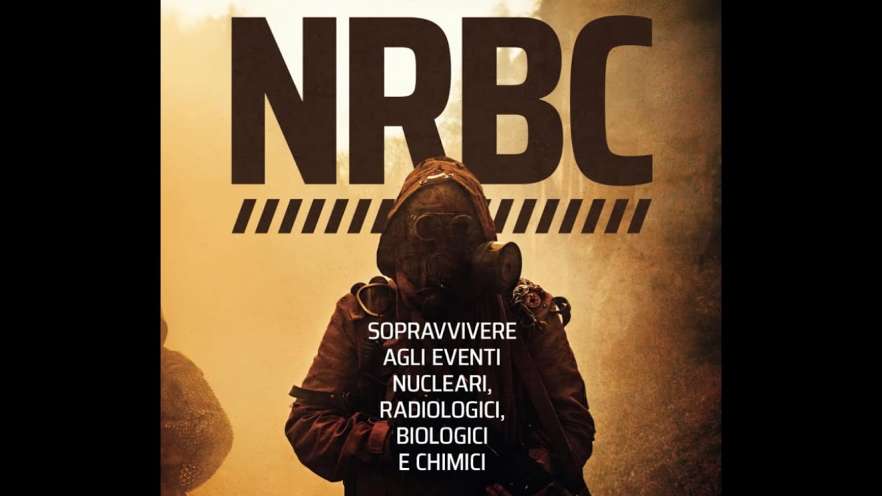 NUOVO LIBRO IN ITALIANO : NRBC - Sopravvivere agli eventi nucleari, radiologici, biologici e chimici