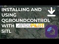 03 Installing and using QGroundControl with ArduCopter SITL