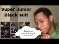 SUPER JUNIOR - Black Suit (Official Music Video) - Tareek Gang REACTION