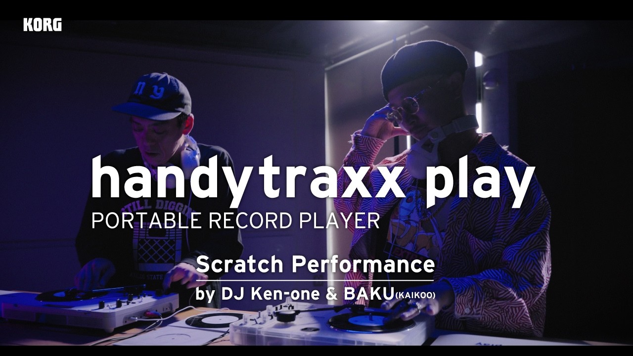 KORG handytraxx play | Scratch Performance by DJ Ken-one & BAKU