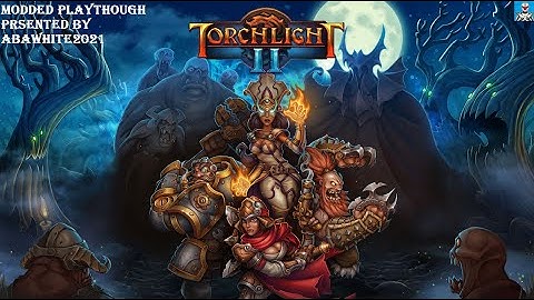 Torchlight II (Modded):Act Three - After The Alchemist Part 11 (Forgotten Halls/Emberworks)