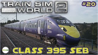 TRAIN SIM WORLD 2: RUSH HOUR - CLASS 395 SEB. SAUTHEASTERN HIGH SPEED. #20