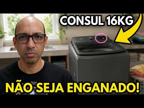 A VERDADE SOBRE A MAQUINA DE LAVAR CONSUL 16KG CWN16A9