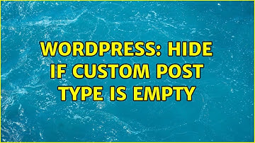 Wordpress: Hide ＜div＞ if Custom Post Type is empty