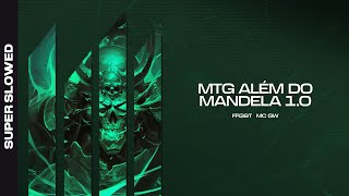 Mtg Além Do Mandela 1.0 - Fr3St, Mc Gw, Mc Angel (Super Slowed)