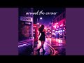 Around The Corner Sped Up mp3