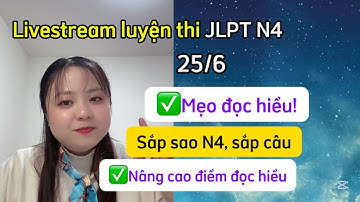 Ngữ pháp N4, sắp sao, đọc hiểu N4