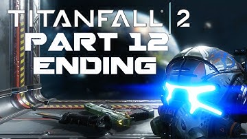 Titanfall 2 Walkthrough PART 12 ENDING AND POST CREDITS SCENE!!