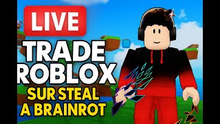 Live Steal E Brainrot Je Trade Ma Base Short Fr