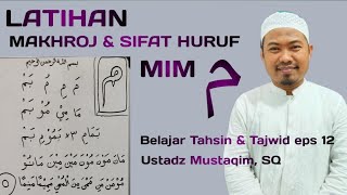 Belajar tahsin dan tajwid eps 12 latihan makhroj sifat huruf mim
bersama: ust mustaqim, sq =====================================
share/bagikan vidio ini ...