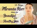 14 Things Miranda Kerr Does For Beautiful &amp; Healthy Skin