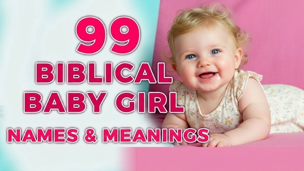 99+ Heavenly Biblical Names For Baby Girls (With Powerful Meanings 2026)