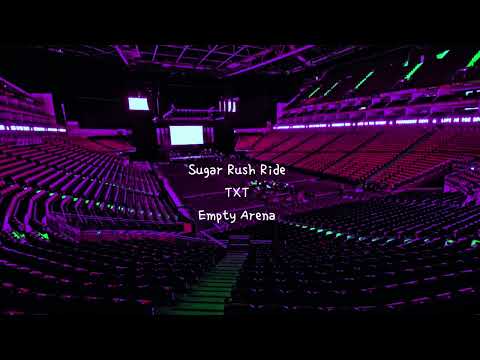 Sugar Rush Ride by but TXT (투모로우바이투게더) you're in an empty arena [CONCERT AUDIO] [USE HEADPHONES] 🎧
