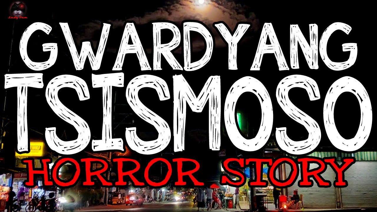 Gwardyang Tsismoso Horror Story | True Horror Stories | LadyPam