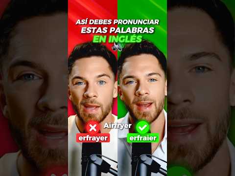 6 palabras en inglés que NO estás pronunciando bien