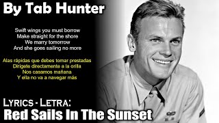 Red Sails In The Sunset - By Tab Hunter (Lyrics Spanish-English) (Español-Inglés)