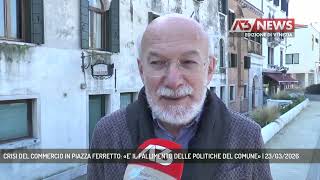 Crisi Del Commercio In Piazza Ferretto E Il Fallimento Delle Politiche Del Comune 23032026