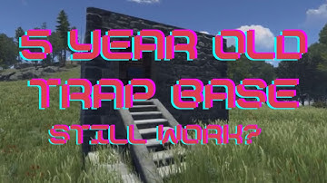 Five year old Trap Base Design still work today in Rust Console? Trap Gameplay 2nd Half of Video