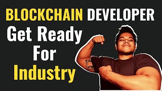 Tips For Blockchain Developers | How To Get Industry Ready?