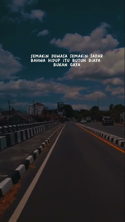 story wa Semakin dewasa semakin sadarbahwa hidup itu butuh biaya bukan gaya