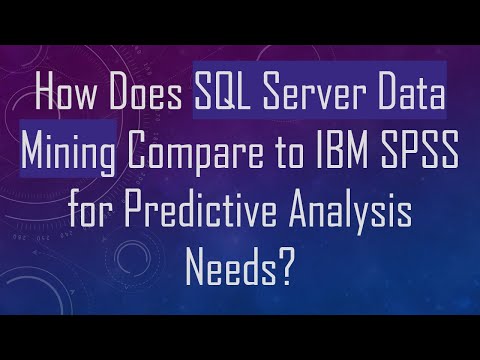 How Does SQL Server Data Mining Compare to IBM SPSS for Predictive Analysis Needs?
