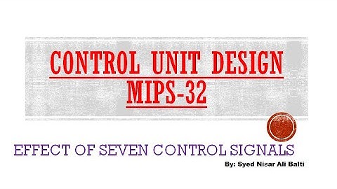 Control Unit Design 02: Effect of seven control signals